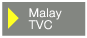 TVC-Malay